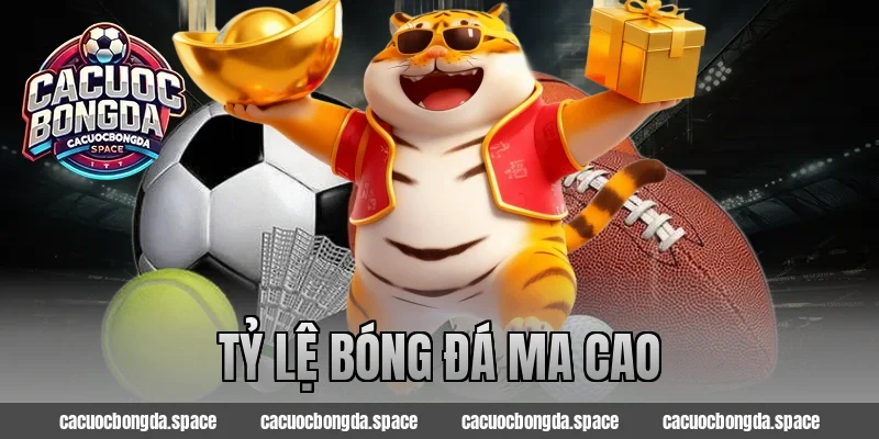 tỷ lệ bóng đá ma cao